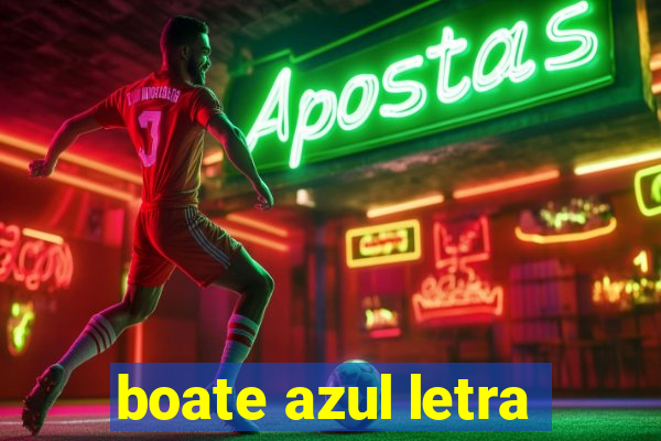 boate azul letra